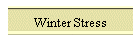 Winter Stress